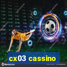 cx03 cassino